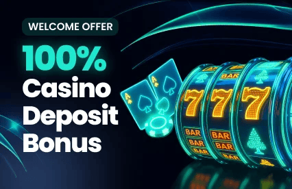 100% Casino Deposit Bonus