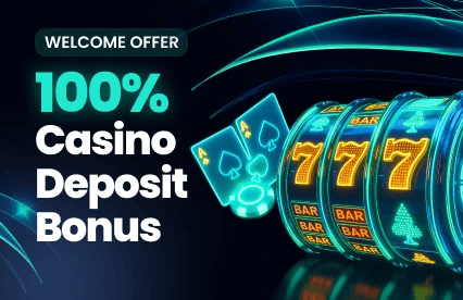 100% Casino Deposit Bonus - Banner 1
